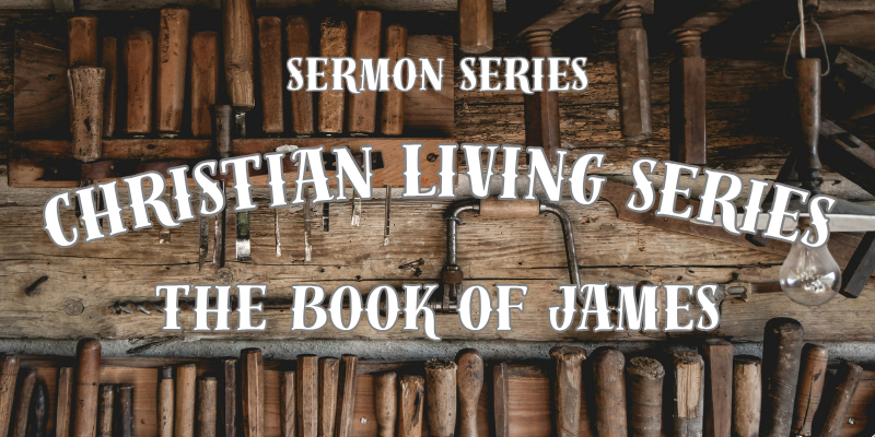 Christian Living -James 1: 1 - 18